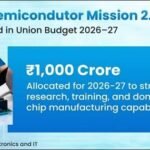 भारत सेमीकंडक्टर मिशन 2.0 – Samachar Today